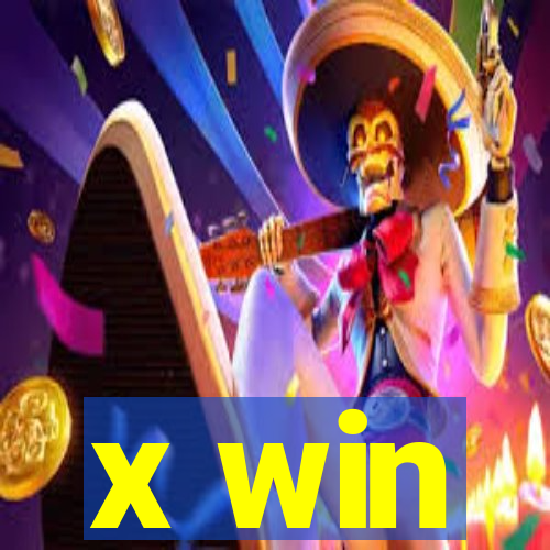 x win